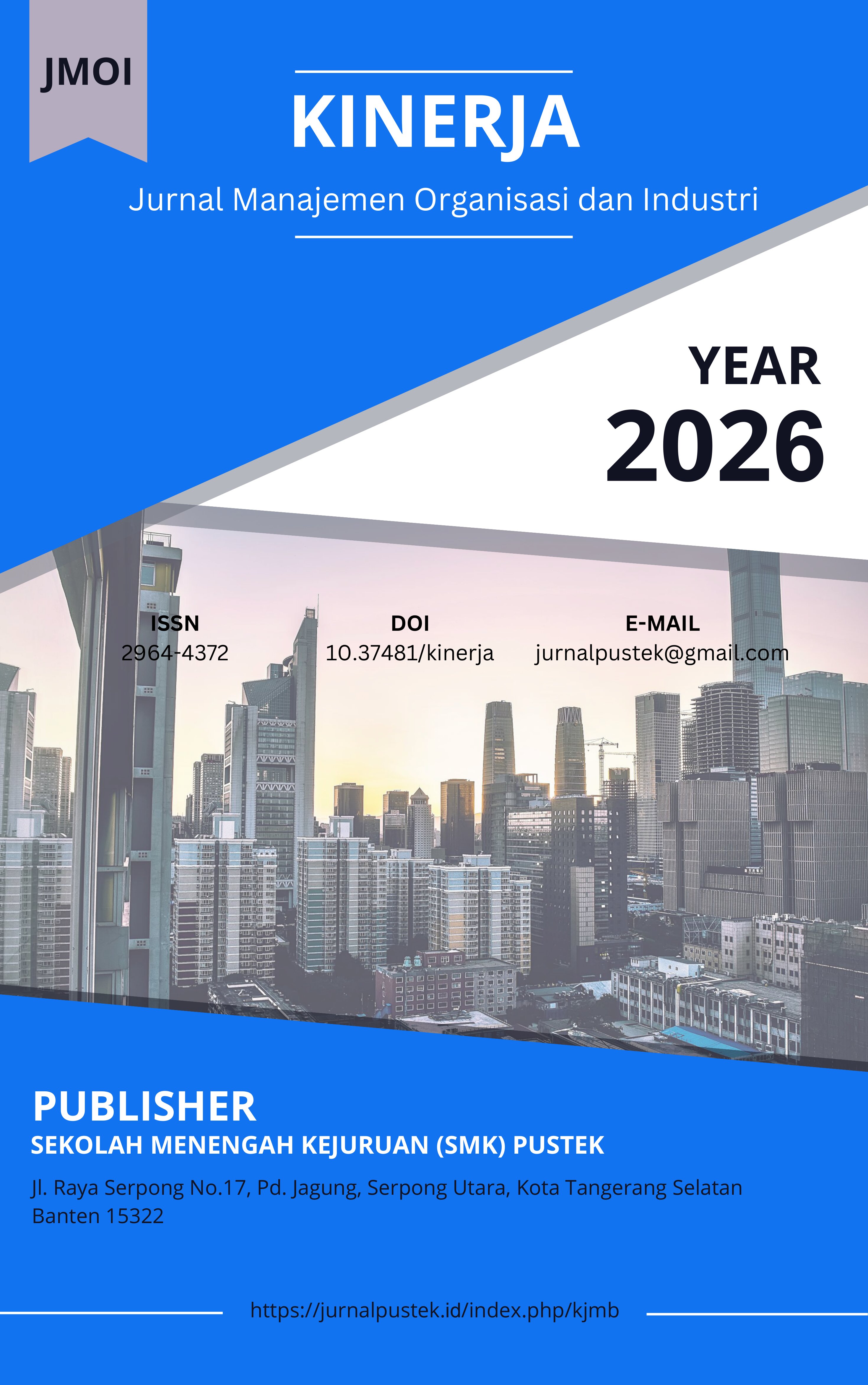 					View Vol. 5 No. 1 (2026): KINERJA: Jurnal Manajemen Organisasi dan Industri 
				